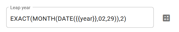 This screenshot shows the formula to calculate if a year is a leap year or notEXACT(MONTH(DATE({{year}},02,29)),2)