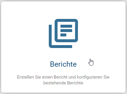 Der Screenshot zeigt die Kachel "Berichte" in der Administration.