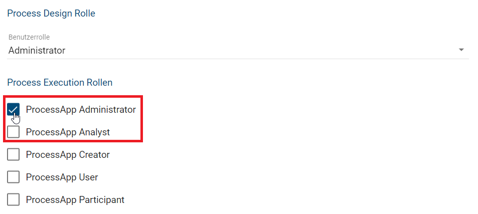Der Screenshot zeigt die Auswahl der Process Execution Rolle *ProcessApp Administrator* in der Process Design Benutzervewaltung.