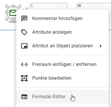 Der Screenshot zeigt die Option "Formular-Editor" im Kontextmenü eines Startereignisses vom Typ "Nachricht".