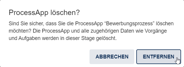 Hier ist das Bestätigen der Funktion "ProcessApp löschen" im Dialogfenster demonstriert.