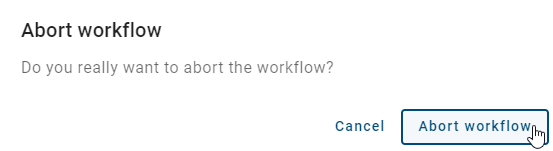 The dialog window to abort a workflow is displayed here.