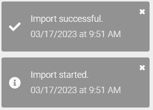 The screenshot shows the toasts for a started import and a successful import.